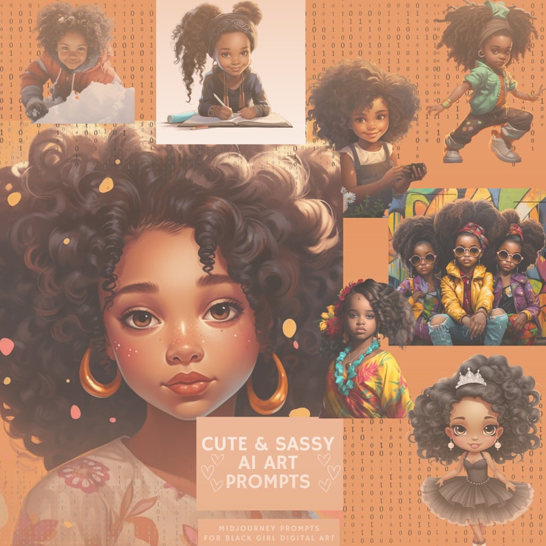 May include: A collage of digital art featuring various illustrations of Black girls. The images showcase diverse styles, including portraits, full-body figures, and stylized characters. The color palette is warm, with orange and brown tones. Text on the image reads "CUTE & SASSY AI ART PROMPTS".