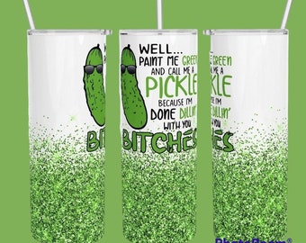 20oz paint me green custom tumbler,stainless steel,double wall,personalized,sublimination, lid/straw included,gift,women,alcohol,fun,sarcasm