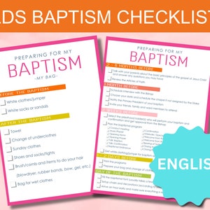 May include: A pink and blue checklist for preparing for a baptism. The checklist includes items to bring before and after the baptism, as well as steps to take in the months leading up to the event. The checklist is titled "LDS Baptism Checklist".