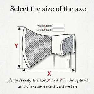 May include: Diagram of an axe head with labeled dimensions. The text reads "Select the size of the axe." Instructions are provided to specify the width (X) and length (Y) in centimeters.