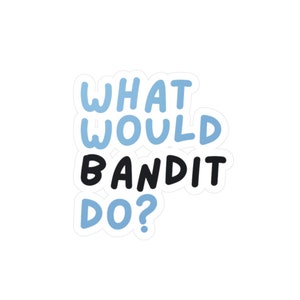 bleu bleu autocollant | Talonnière bandit | Cadeau parental amusant pour papa | Chili | Que ferait Bandit | Vinyle robuste | Extérieur