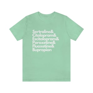Funny Antidepressants Adult T-Shirt | Unisex | Trendy Names Shirt | Women&#39;s | Men&#39;s | Unisex | Mental Health | Gift for Mom | Zoloft