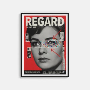 Peut inclure: Une affiche encadrée avec un cadre noir. L'œuvre présente un portrait en noir et blanc d'une femme avec un effet oculaire pixélisé. Le mot "REGARD" est en haut, avec d'autres textes en dessous, dont "THE PIXEL GAZE" et "THE NOUVELLE VAGUE GLITCH".