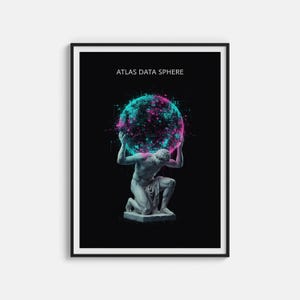 Op de afbeelding: Ingelijste kunstdruk met een klassiek standbeeld van Atlas, knielend en een gloeiende bol van data vasthoudend. De bol heeft teal en roze tinten. De tekst "ATLAS DATA SPHERE" staat bovenaan.