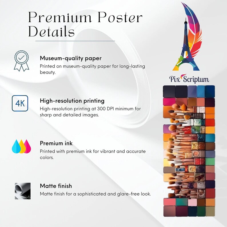 Op de afbeelding: Een poster met details over het drukproces, waaronder museumkwaliteit papier, hoge resolutie printen met 300 DPI, premium inkt en een matte afwerking. De poster bevat ook een gestileerde afbeelding van de Eiffeltoren met de tekst "Pix Scriptum".