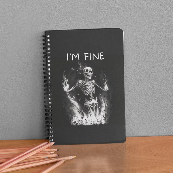 I'm Fine Spiral Notebook - Dark Humor notebook, Funny notebook, Ruled Line