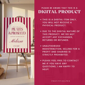 May include: A burgundy and white sign on a gold easel. The sign reads "Welcome to Pilates & Prosecco" with the name "Melissa" and the date "07.17.2027". The sign also includes a disclaimer about the digital product.