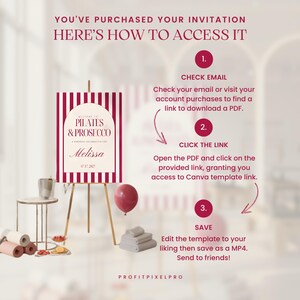 May include: A sign on an easel with the text "PILATES & PROSECCO" and "Melissa" in a decorative font. Instructions on how to access the invitation are also included. A red balloon and other decorative items are in the image.