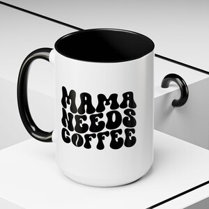 Mama Needs Coffee Mug - Cute Gift for Coffee Lovers, Coffee Enthusiast, Mum Gift, Kitchen Decor, Birthday Present