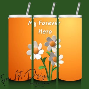 My Forever Hero&quot; Floral Tumbler Wrap | 20 oz Sublimation PNG | Mother&#39;s Day Digital Design | Gift for Mom | Instant Download