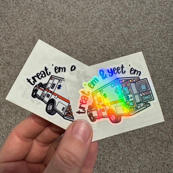 Treat EM & Yeet EM funny EMS Ambulance Sticker