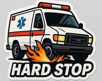 Harde stop grappige EMS-ambulancesticker, paramedicusstickers, EMT-cadeau, eerstehulpverlener