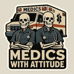 MWA Medics with attitude skeleton Stretcher sticker, funny EMS sticker, ambulance sticker, paramedic, EMT, gothic stickers, first responder