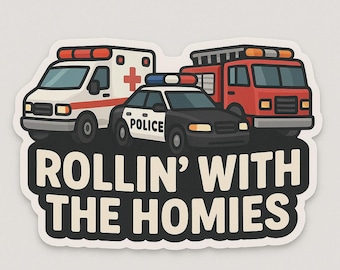 Rollin with the homies の警察・消防・救急車のステッカー、ゴシック ファースト レスポンダー ステッカー、EMT ギフト、消防士、警察官、グリッター ステッカー