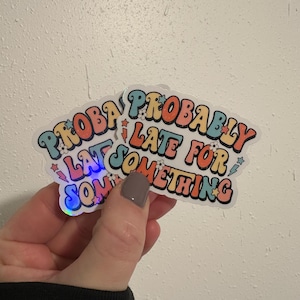 Adesivos Kiss-Cut Provavelmente é tarde para algo retrô engraçado, Adesivo para planejador, Adesivo para laptop, Adesivo para garrafa de água, Scrapbook, Humor para TDAH