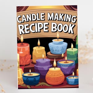 Zelfgemaakte recepten voor het maken van kaarsen, Afdrukbaar receptenboek voor het maken van kaarsen, receptenboek voor het maken van kaarsen, DIY-gids voor kaarsen, Afdrukbare recepten voor het maken van kaarsen, Recept voor biologische kaarsen