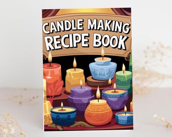 Homemade Candle Making Recipes, Printable Candle Making Recipe Book, DIY Candle Guide, Printable Candle Making Recipes,Organic Candle Recipe