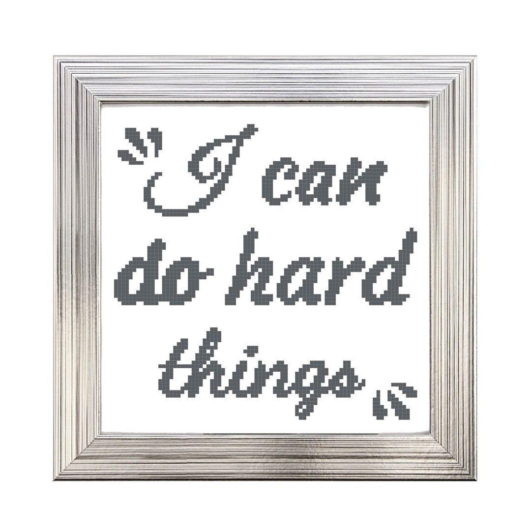 Inspirational Cross Stitch Pattern I Can Do Hard Things Counted Cross