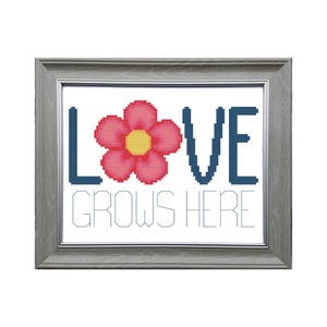 Love Grows Here Cross Stitch Pattern - Quote Cross Stitch, Inspirational X Stitch Pattern, Flower Cross Stitch