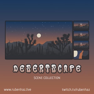 May include: A digital illustration of a desert landscape at night with a full moon and stars. The text "DESERTSCAPE SCENE COLLECTION" is below the image. The website addresses "www.rubenhaz.live" and "twitch.tv/rubenhaz" are at the bottom of the image.