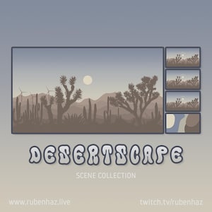 May include: A digital illustration of a desert landscape with a full moon and a text overlay that reads "DESERTSCAPE SCENE COLLECTION" with the website addresses www.rubenhaz.live and twitch.tv/rubenhaz.