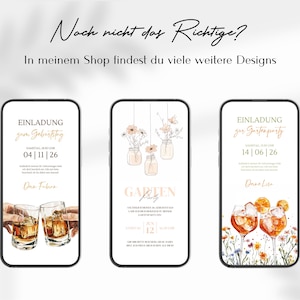 May include: Three digital phone screen mockups with different designs for birthday and garden party invitations. The first mockup features a watercolor illustration of two glasses of whiskey with the text "Einladung zum Geburtstag 04 | 11 | 26" and "Ona Fabina". The second mockup features a watercolor illustration of mason jars with flowers and the text "GARTEN Party". The third mockup features a watercolor illustration of two glasses of Aperol Spritz with the text "Einladung zur Gastenparty 14 | 06 | 26" and "Dana Lisa".