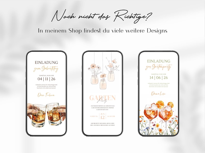 May include: Three digital phone screen mockups with different designs for birthday and garden party invitations. The first mockup features a watercolor illustration of two glasses of whiskey with the text "Einladung zum Geburtstag 04 | 11 | 26" and "Ona Fabina". The second mockup features a watercolor illustration of mason jars with flowers and the text "GARTEN Party". The third mockup features a watercolor illustration of two glasses of Aperol Spritz with the text "Einladung zur Gastenparty 14 | 06 | 26" and "Dana Lisa".