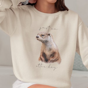 Just an Otter Shirt, Unisex Adult Sweatshirt, Animal Print Shirt, Cozy Otter Crewneck, Cute Animal Shirt, Soft Pullover Otter Shirt, Fleece