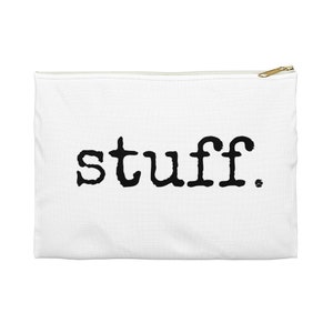 Accessory Pouch, stuff bag, makeup bag, funny bags, travel pouch, organizer, accessory for women, funny quotes, girl gifts, zipper pouch