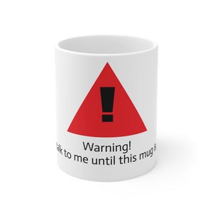 Warning Coffee Mug - Perfect for Mornings, Funny Gift, Don&#39;t Talk to Me, Office Decor, Coffee Lovers, Unique Present