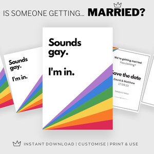 Peut inclure: Une carte de sauvegarde de la date imprimable avec un motif arc-en-ciel et le texte "Sounds gay. I'm in." et "We're getting married. You coming? Save the date. David & Matthew 17.09.23 Details to follow".