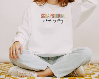 Scrapbooker Crewneck Sweatshirt - Christmas Gift for Scrapbook Lover