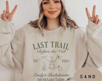 Custom Camp Bachelorette Crewneck - Personalized Last Trail Before The Veil Bridal Party Sweatshirt Gifts