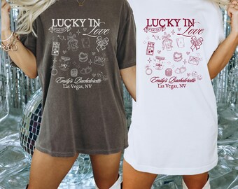 Lucky In Love Bachelorette Custom Shirts Personalized Vega Bachelorette Tshirts Bridal Party Gifts Lucky In Love Theme Las Vegas Group Shirt