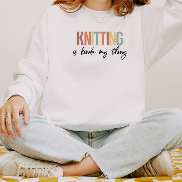 Knitting Sweatshirt, Knitting Sweater, Knitting Lover Crewneck, Crafty Sweatshirt, Gift for Knitter, Cross Stitch Knitting Gift