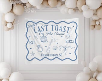 Custom Last Toast On The Coast Banner Backdrop - Personalized Coastal Bachelorette Sign Tapestry