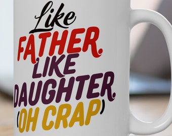 Taza divertida con cita de papá e hija, sin plomo, apta para microondas, mango en forma de C