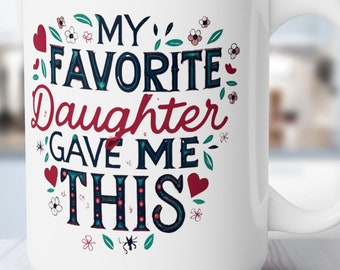 Regalo especial de hija: taza de café de cerámica, apta para lavavajillas, 15 oz
