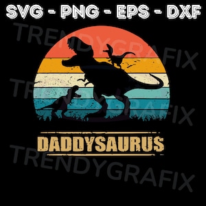 Daddysaurus svg, Papa saurus T-rex Dinosaur, Jurassic Shirt, Family Saurus svg, Cut Files for Cricut and Silhouette, Instant Download