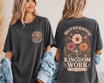 Motherhood Is Kingdom Work PNG, Christian Mom Shirt Design, Floral Proverbs 31 Sublimation, Front Back T-Shirt Design, Mom Faith PNG