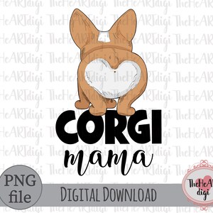 Mamá Corgi PNG, Descarga de sublimación de mamá Corgi, Perro Corgi PNG, Amante de los Corgis PNG, Día de la Madre PNG, Diseño de camiseta de sublimación de Corgi