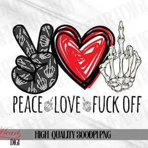 Diseño de sublimación Peace Love F*ck Off, Peace Love F*ck Off PNG, Calavera del dedo medio png, Sublimación del dedo medio, Diseño de mano de calavera png