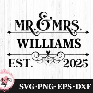 Dhr. en Mevr. Est 2025 SVG, vrouw en echtgenoot Est 2025 Svg, huwelijk Svg, bruiloft 2025 Svg, bruidspaar Svg, Dhr. Svg, mevrouw Svg, WDN0025