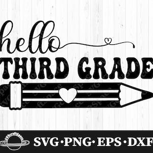 Hello Third Grade SVG, School SVG, Back to School SVG, School Shirt Svg, Kids Shirt Svg, Hello School Grade Svg, Pencil Svg Cut Files, HG005
