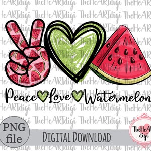 Peace Love Watermelon PNG, Watermelon Sublimation Design, Summer png, Summer watermelon png, Summer Fruits png design, Watermelon lovers png