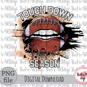 Touch Down Temporada Lábios Pingando PNG, Futebol Lábios Pingando Sublimação Download, Touch Down Temporada Png, Temporada de futebol png, Esportes pngs