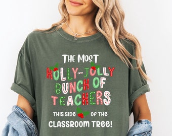 Teacher Funny Christmas Shirt Jolliest Bunch of Teachers this side of Teacher Holly Jolly Teacher Reindeer Teacher Shirt Gift Merry Teacher
