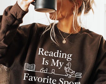 Reading Is My Favorite Sport Sweatshirt, Funny Book Lover Shirt, Bookworm Graphic Shirt, Teacher Reading Shirt, Silly Goose Book Shirt
