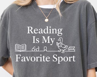 Reading Is My Favorite Sport Shirt, Funny Book Lover Tee, Bookworm Graphic T Shirt, Teacher Reading Shirt, Silly Goose Book Shirt