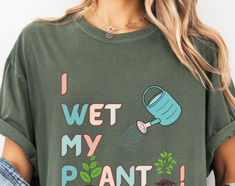 Gardening Shirt, Gardener T Shirt, Plant Lover Shirt, Funny Garden Tee, Botanical Shirt, Gift for Gardeners, Plant Mom Gift, Garden Lover